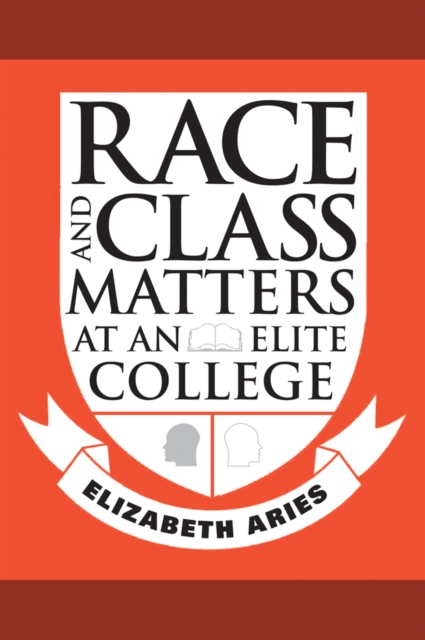 Race and Class Matters at an Elite College, Paperback / softback Book