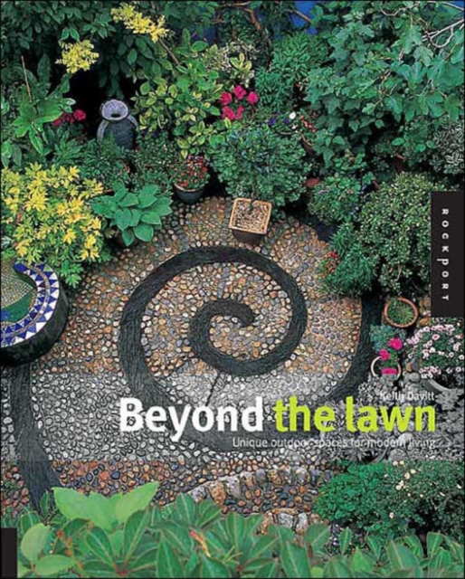 Beyond the Lawn : Unique Outdoor Spaces for Modern Living, Paperback / softback Book