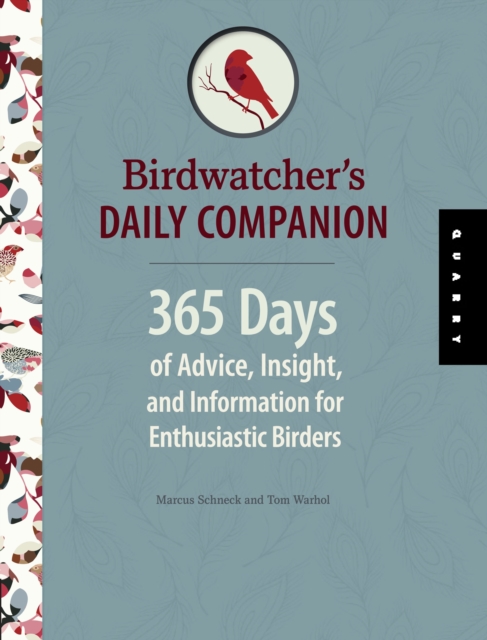 Birdwatcher'S Daily Companion : 365 Days of Advice, Insight, and Information for Enthusiastic Birders, Paperback Book