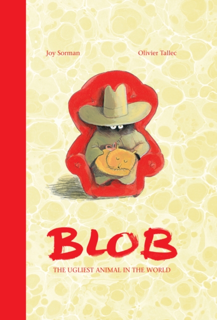 Blob : The Ugliest Animal in the World, Hardback Book