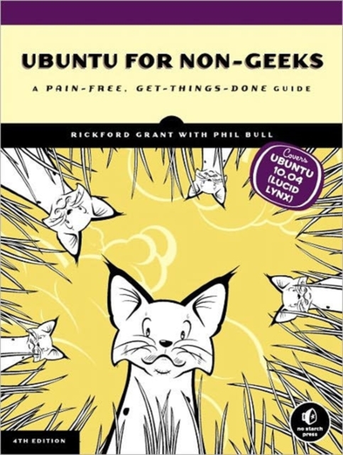 Ubuntu for Non-Geeks : A Pain-Free, Project-Based, Get-Things-Done Guidebook, Mixed media product Book