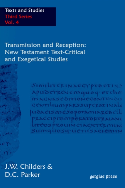 Transmission and Reception : New Testament Text-Critical and Exegetical Studies, Hardback Book