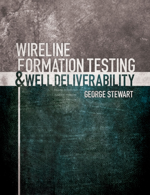 Wireline Formation Testing and Well Deliverability, Multiple-component retail product Book