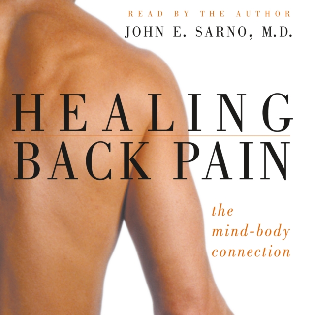 Healing Back Pain : The Mind-Body Connection, eAudiobook MP3 eaudioBook