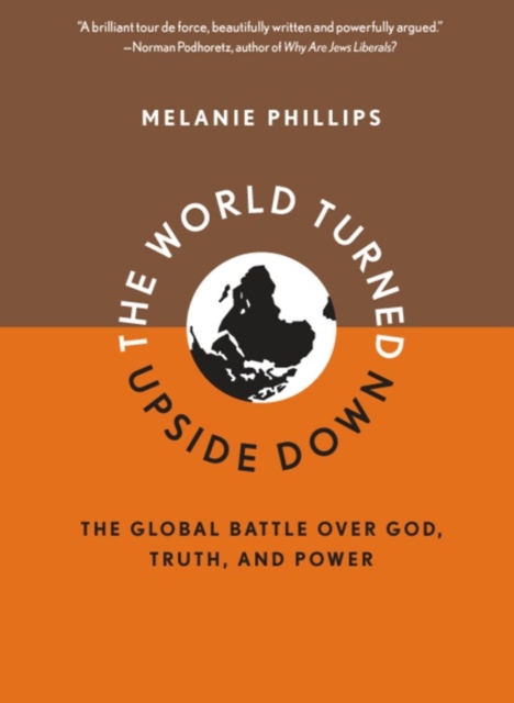 The World Turned Upside Down : The Global Battle over God, Truth, and Power, EPUB eBook