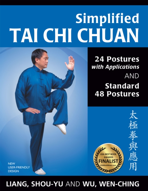 Simplified Tai Chi Chuan : 24 Postures with Applications & Standard 48 Postures, Hardback Book