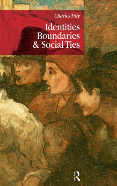 Identities, Boundaries and Social Ties, Hardback Book