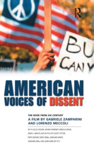 American Voices of Dissent : The Book from XXI Century, a Film by Gabrielle Zamparini and Lorenzo Meccoli, Hardback Book