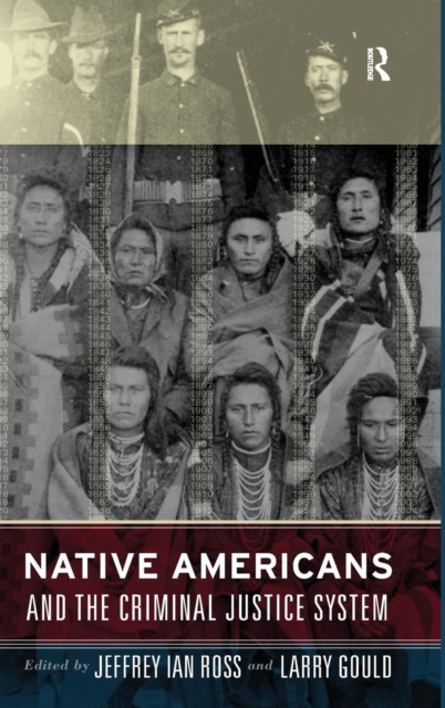 Native Americans and the Criminal Justice System : Theoretical and Policy Directions, Hardback Book