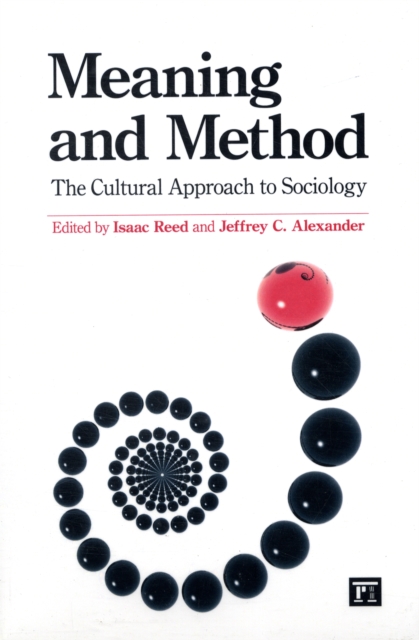 Meaning and Method : The Cultural Approach to Sociology, Paperback / softback Book