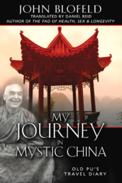 My Journey in Mystic China : Old Pu's Travel Diary, Hardback Book