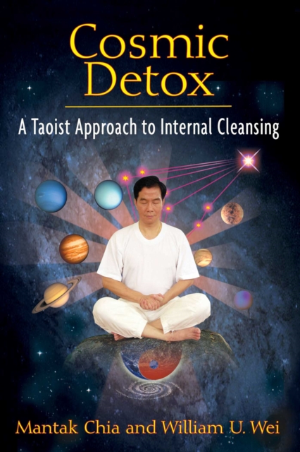 Cosmic Detox : A Taoist Approach to Internal Cleansing, EPUB eBook