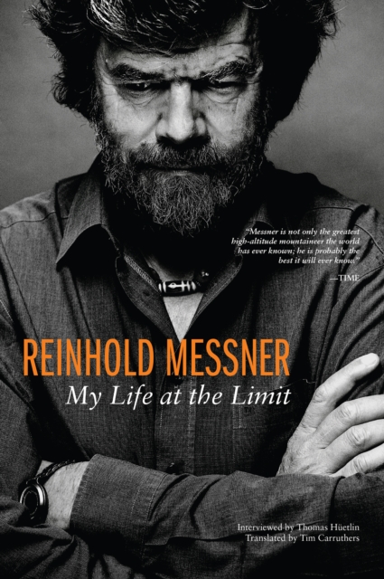 Reinhold Messner : My Life At The Limit, EPUB eBook