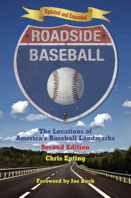 Roadside Baseball : The Locations of America's Baseball Landmarks, PDF eBook