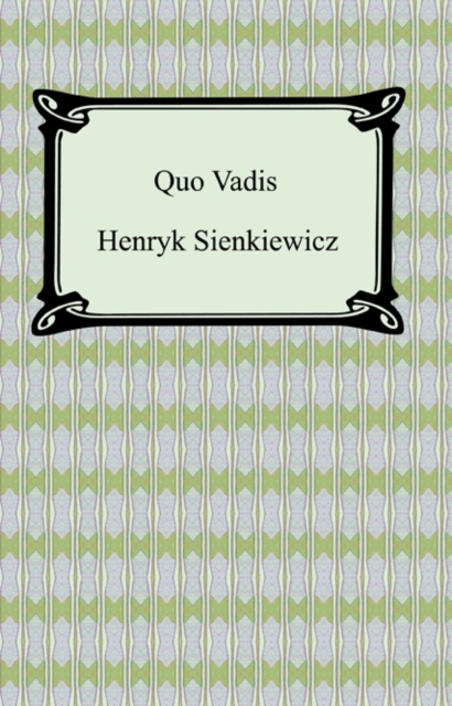 Quo Vadis: A Narrative of the Time of Nero, EPUB eBook