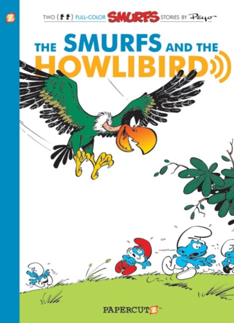 The Smurfs #6 : The Smurfs and the Howlibird, Hardback Book