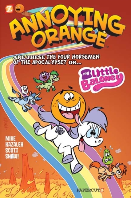 Annoying Orange #6: My Little Baloney, Paperback Book