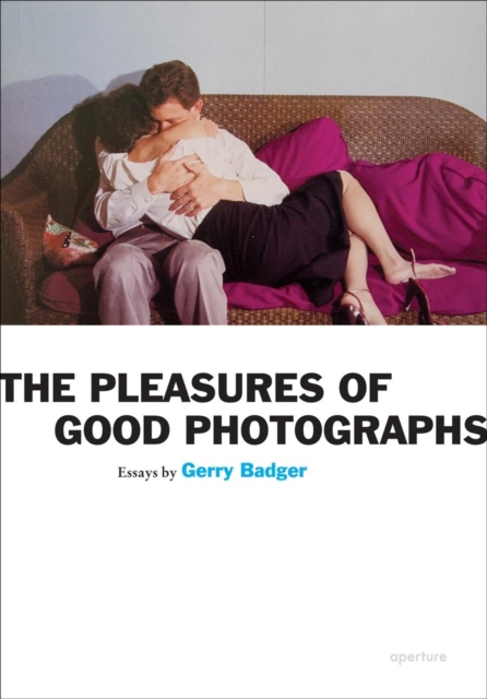 The Pleasures of Good Photographs, Paperback / softback Book