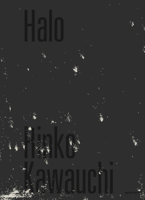 Rinko Kawauchi: Halo, Hardback Book
