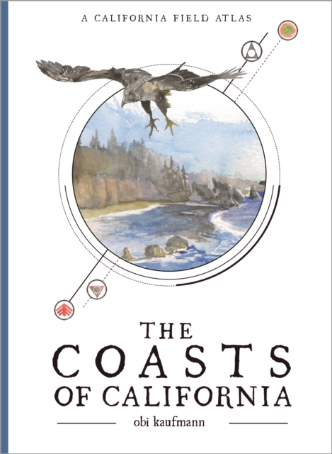 The Coasts of California : A California Field Atlas, Paperback / softback Book