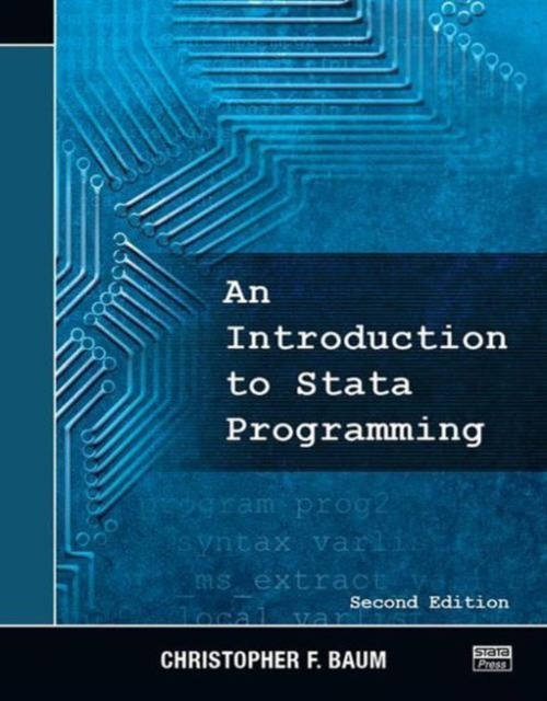 An Introduction to Stata Programming, Second Edition, Paperback / softback Book