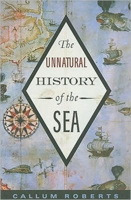 The Unnatural History of the Sea, Paperback / softback Book