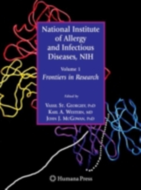 National Institute of Allergy and Infectious Diseases, NIH : Volume 1: Frontiers in Research, PDF eBook