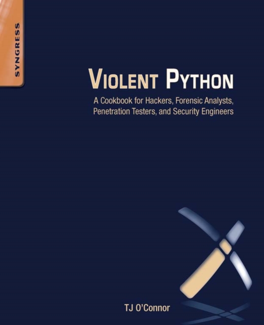 Violent Python : A Cookbook for Hackers, Forensic Analysts, Penetration Testers and Security Engineers, EPUB eBook