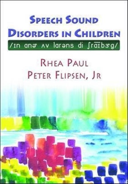 Speech Sound Disorders in Children : in Honor of Lawrence D. Shiberg, Paperback / softback Book