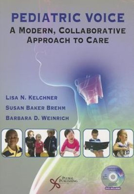 Pediatric Voice : A Modern, Collaborative Approach to Care, Multiple-component retail product Book