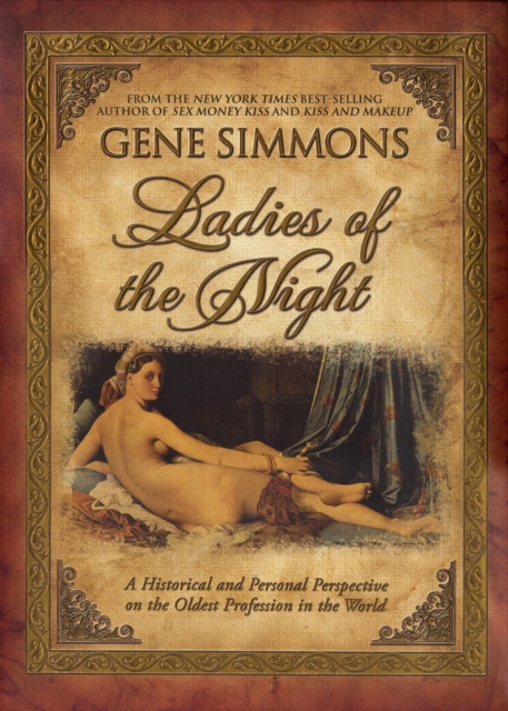 Ladies of the Night : A Historical and Personal Perspective on the Oldest Profession in the World, Hardback Book