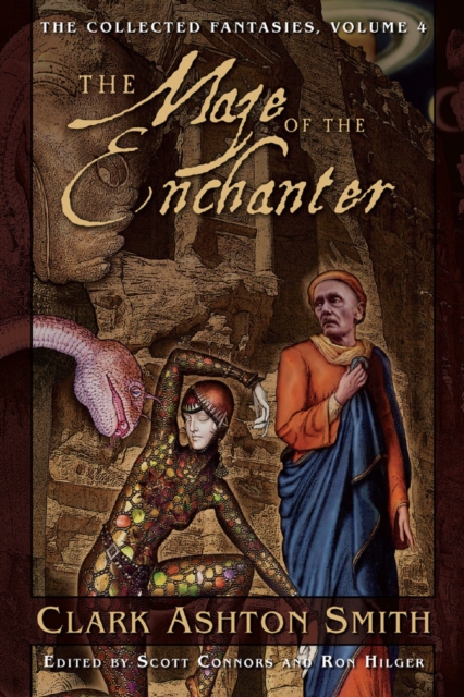 The Collected Fantasies of Clark Ashton Smith: The Maze of the Enchanter, EPUB eBook