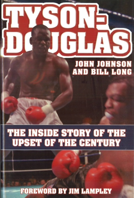 Tyson-Douglas : The Inside Story of the Upset of the Century, EPUB eBook