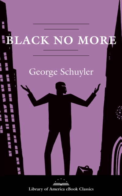 Black No More: A Novel, EPUB eBook