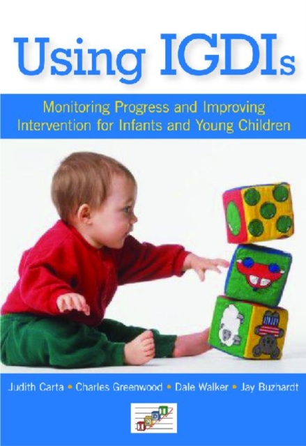 Using IGDIs : Monitoring Progress and Improving Intervention for Infants and Young Children, Paperback / softback Book