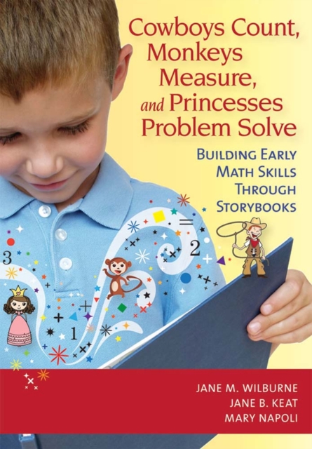 Cowboys Count, Monkeys Measure and Princesses Problem Solve : Building Early Maths Skills through Storybooks, Paperback / softback Book