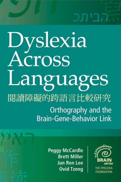 Dyslexia Across Languages : Orthography and the Brain-Gene-Behaviour Link, Hardback Book