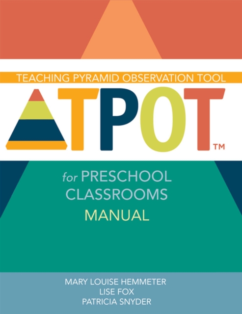 Teaching Pyramid Observation Tool (TPOT™) for Preschool Classrooms Manual, Paperback / softback Book