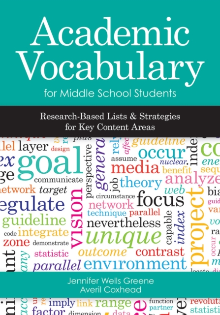 Academic Vocabulary for Middle School Students : Research-Based Lists and Strategies for Key Content Areas, Paperback / softback Book