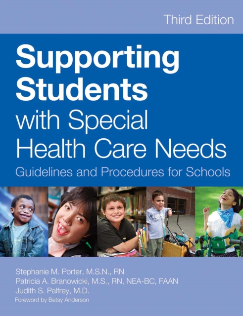 Supporting Students with Special Health Care Needs : Guidelines and Procedures for Schools, Third Edition, EPUB eBook