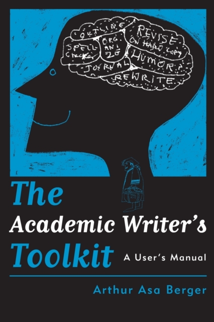 The Academic Writer's Toolkit : A User’s Manual, Paperback / softback Book
