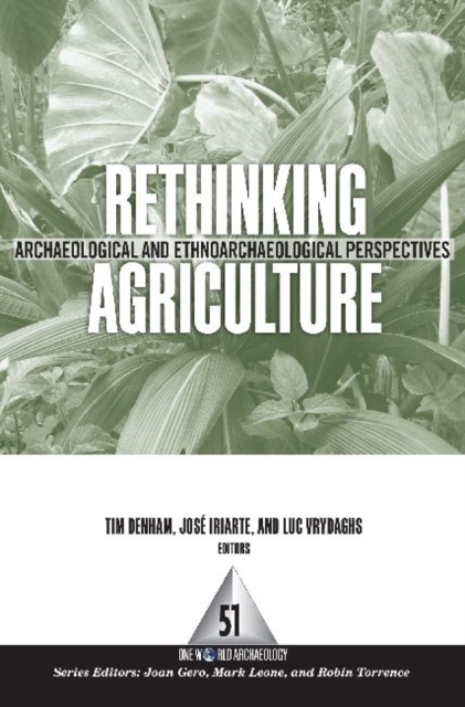 Rethinking Agriculture : Archaeological and Ethnoarchaeological Perspectives, Paperback / softback Book