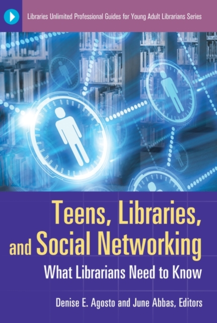 Teens, Libraries, and Social Networking : What Librarians Need to Know, Paperback / softback Book