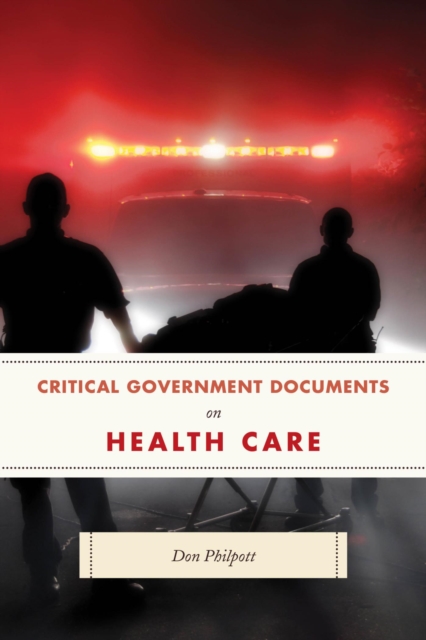 Critical Government Documents on Health Care, EPUB eBook