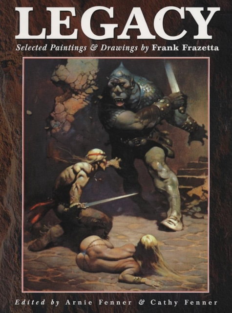 Legacy : Paintings and Drawings by Frank Frazetta, Paperback / softback Book