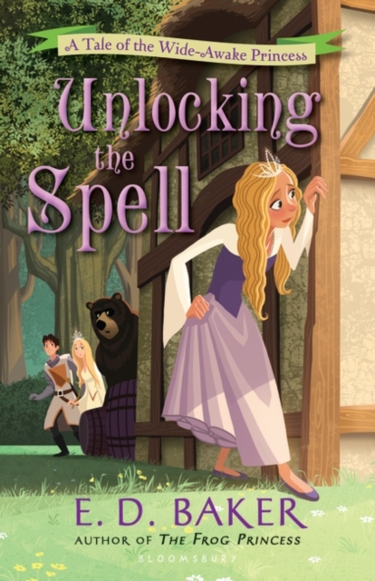 Unlocking the Spell : A Tale of the Wide-Awake Princess, EPUB eBook
