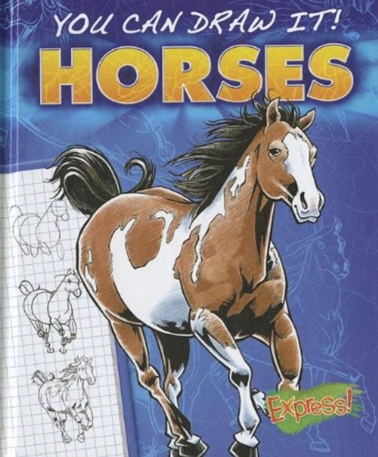 Express : You Can Draw It! Horses, Hardback Book