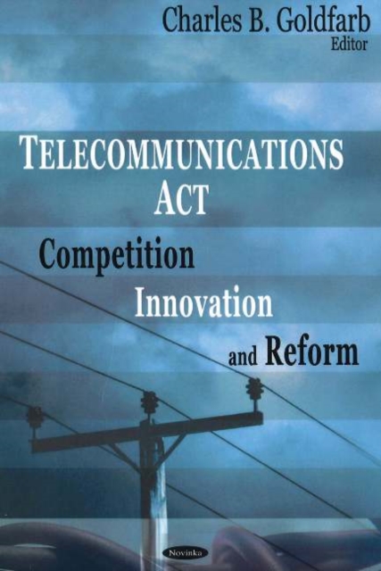 Telecommunications Act : Competition, Innovation & Reform, Paperback / softback Book