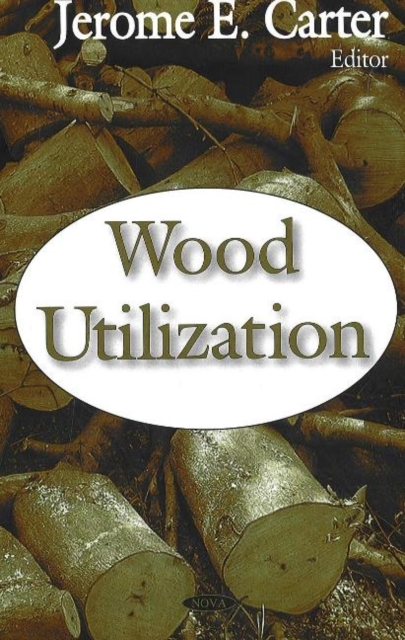 Wood Utilization, Hardback Book