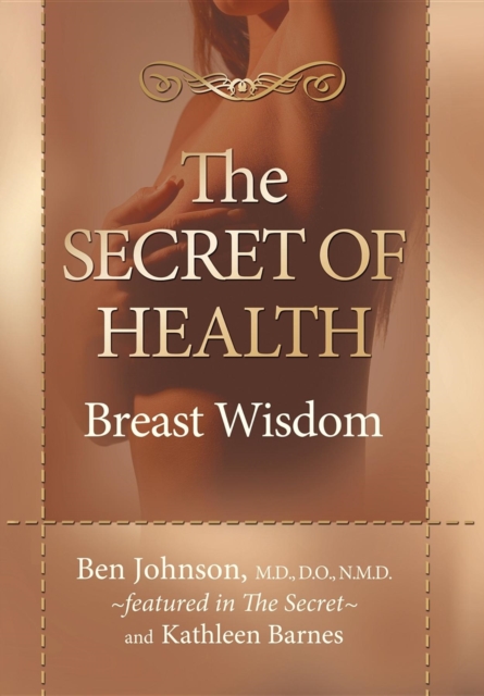 The Secret of Health : Breast Wisdom, Hardback Book